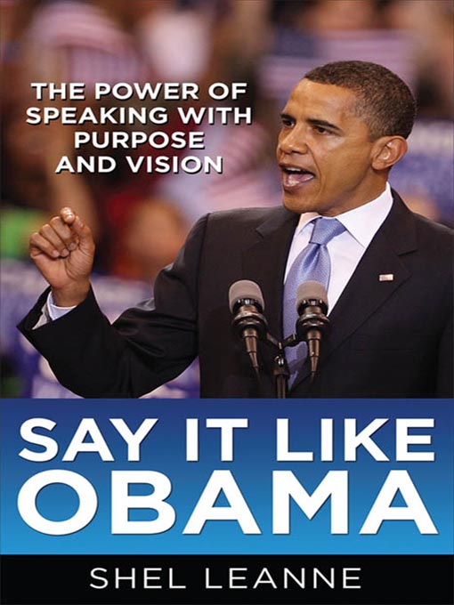 Title details for Say It Like Obama by Shel Leanne - Available